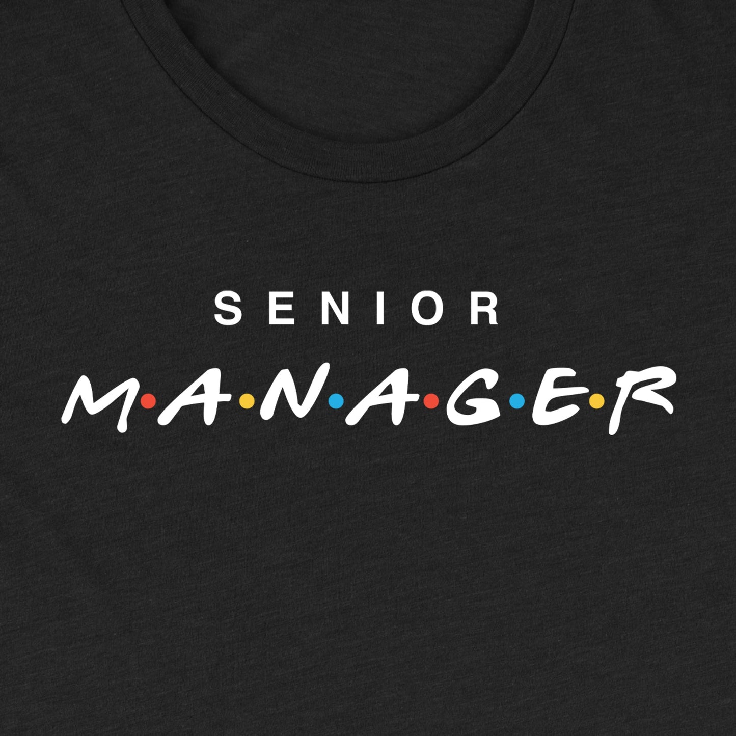 Senior Manager Tee