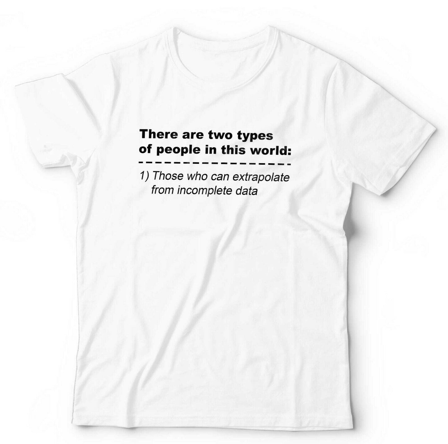 There Are Two Types Of People In This World Tshirt Unisex