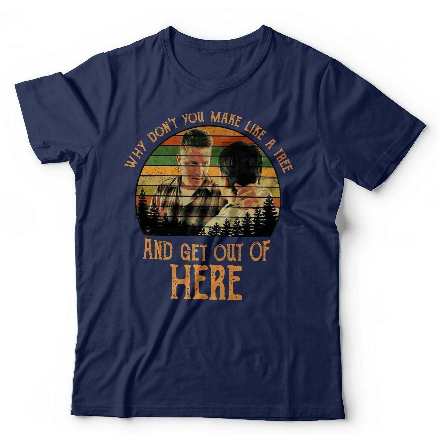 Why Don't You Make Like A Tree Tshirt Unisex