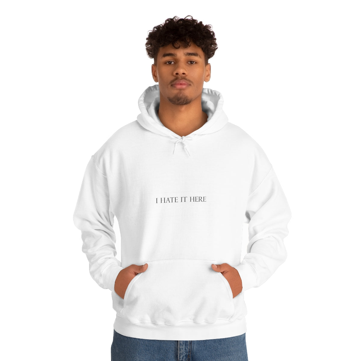 I Hate It Here Hooded Sweatshirt