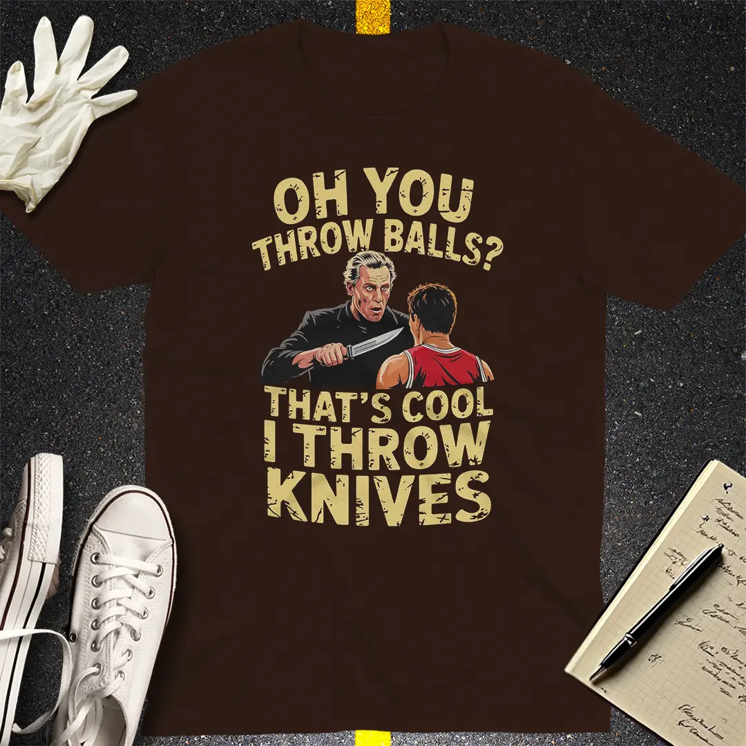 I Throw Knives T-Shirt