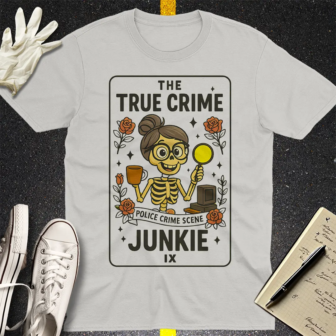 True Crime Junkie T-Shirt Style003