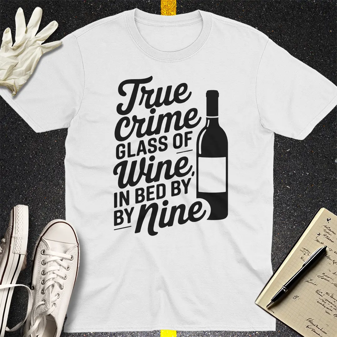 True Crime & Wine T-Shirt