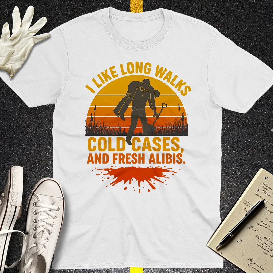 Cold Cases & Fresh Alibis T-Shirt