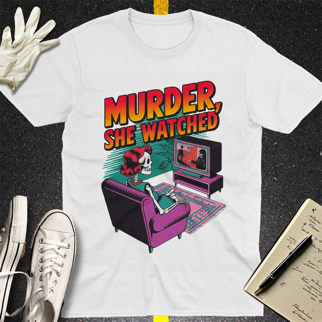 Murder She Watched T-Shirt