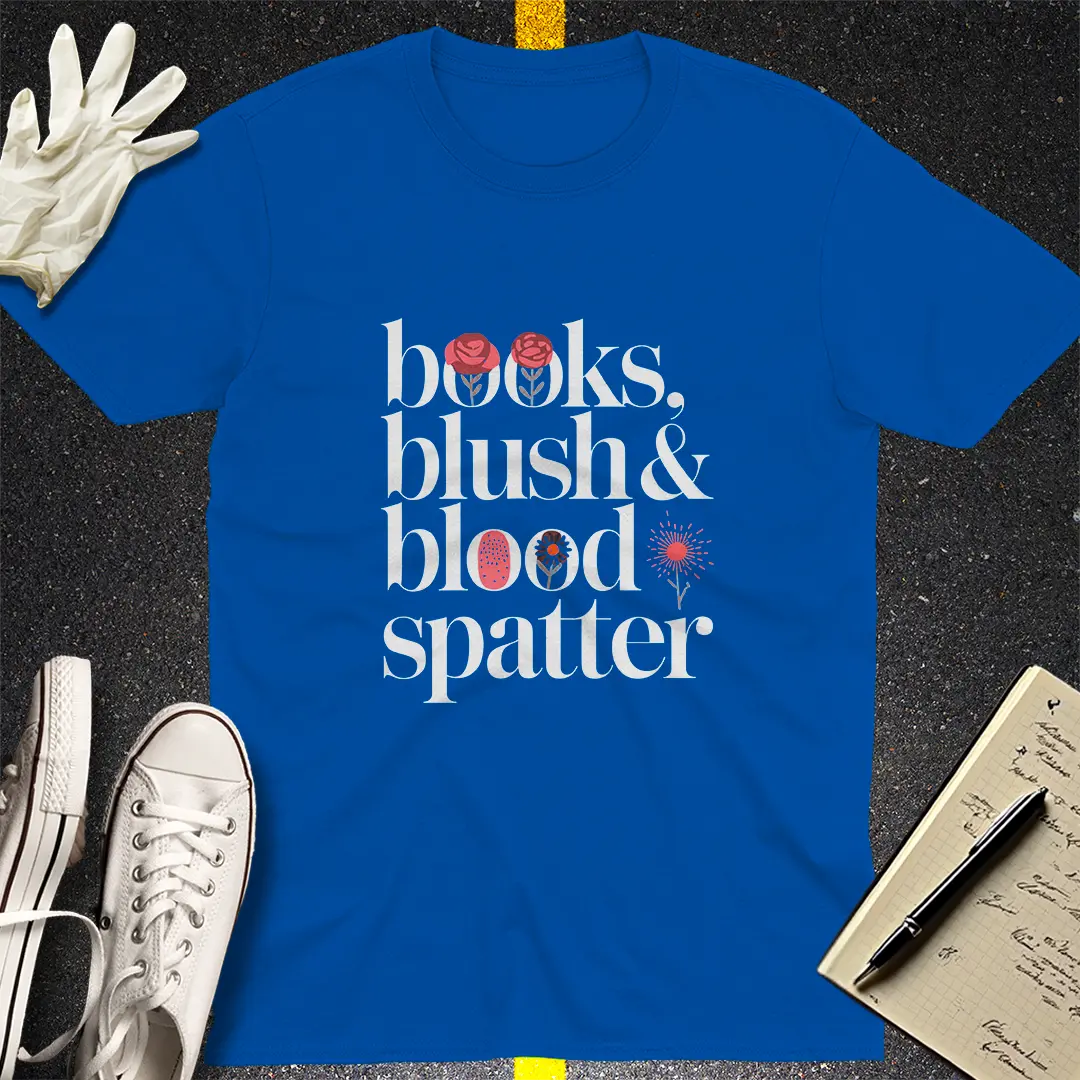 Books, Blush & Blood Spatter T-Shirt