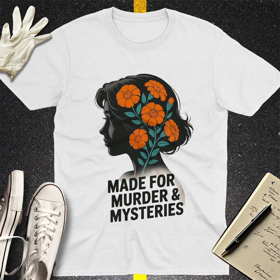 Made for Murder & Mysteries T-Shirt