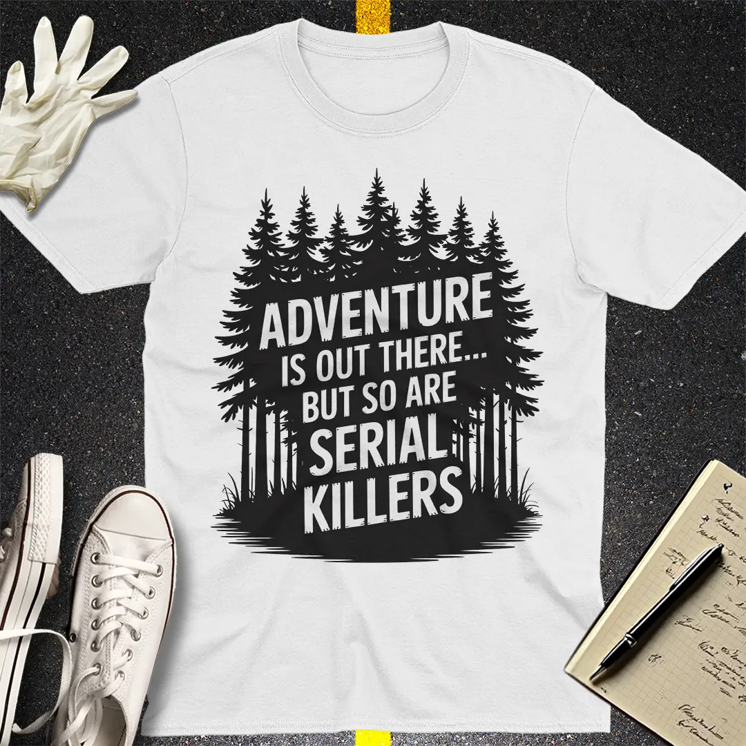 Serial Killer Adventure T-Shirt