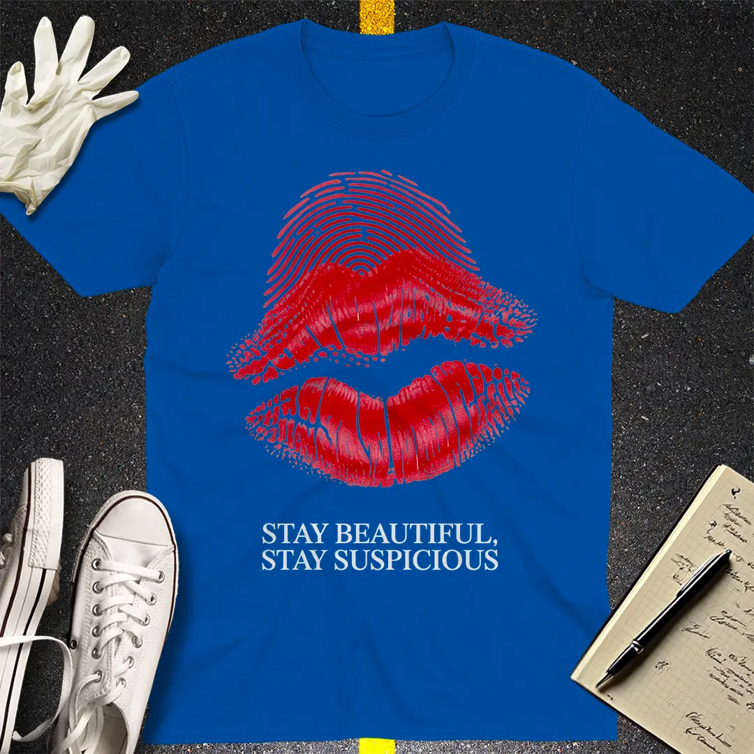 Stay Suspicious T-Shirt