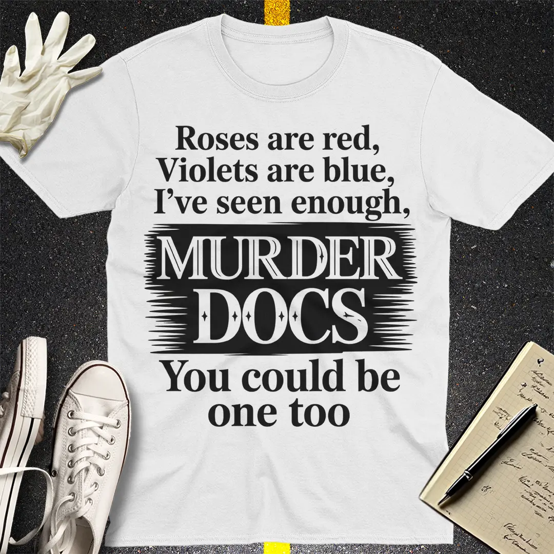 Murder Docs Obsession T-Shirt