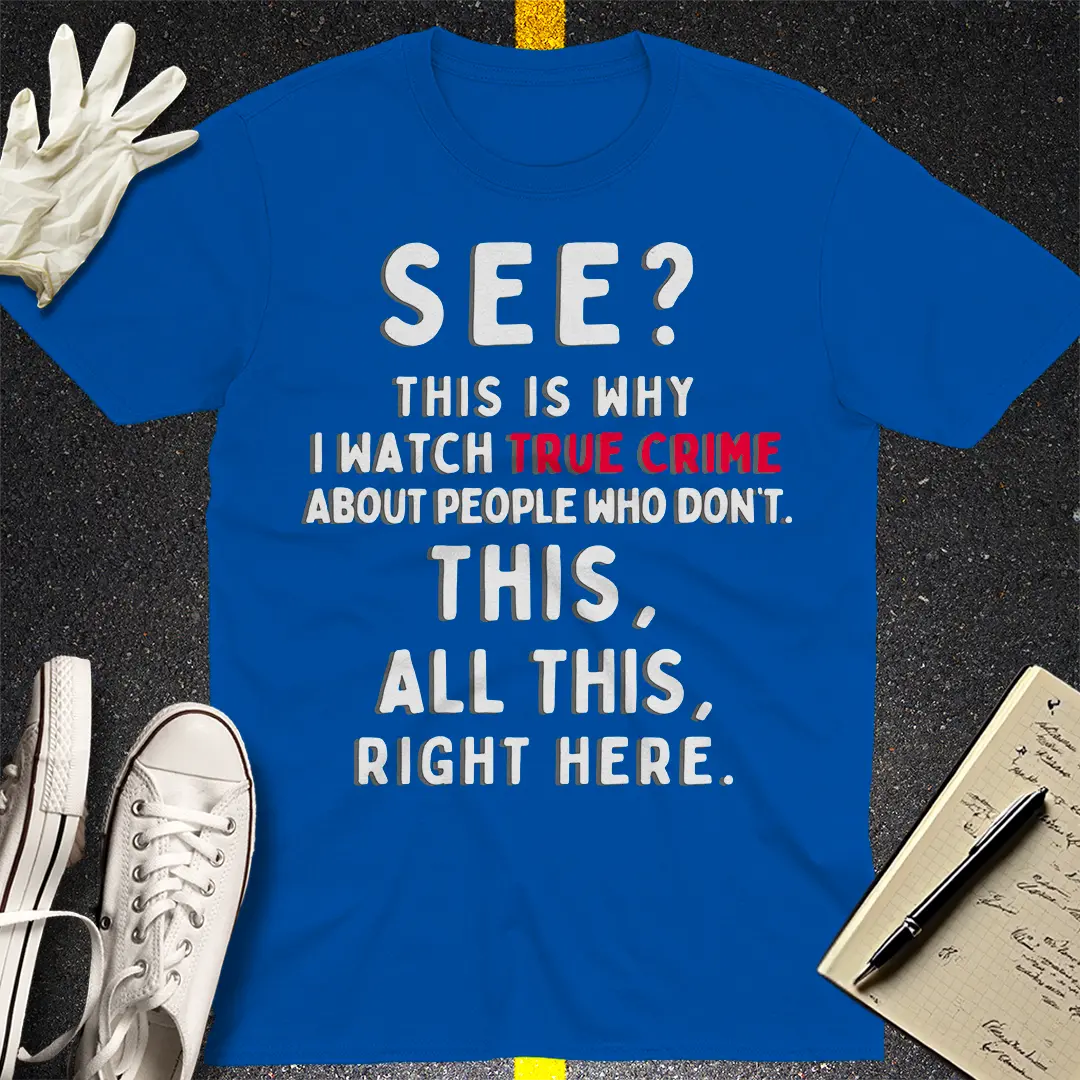 True Crime Obsession T-Shirt Style002