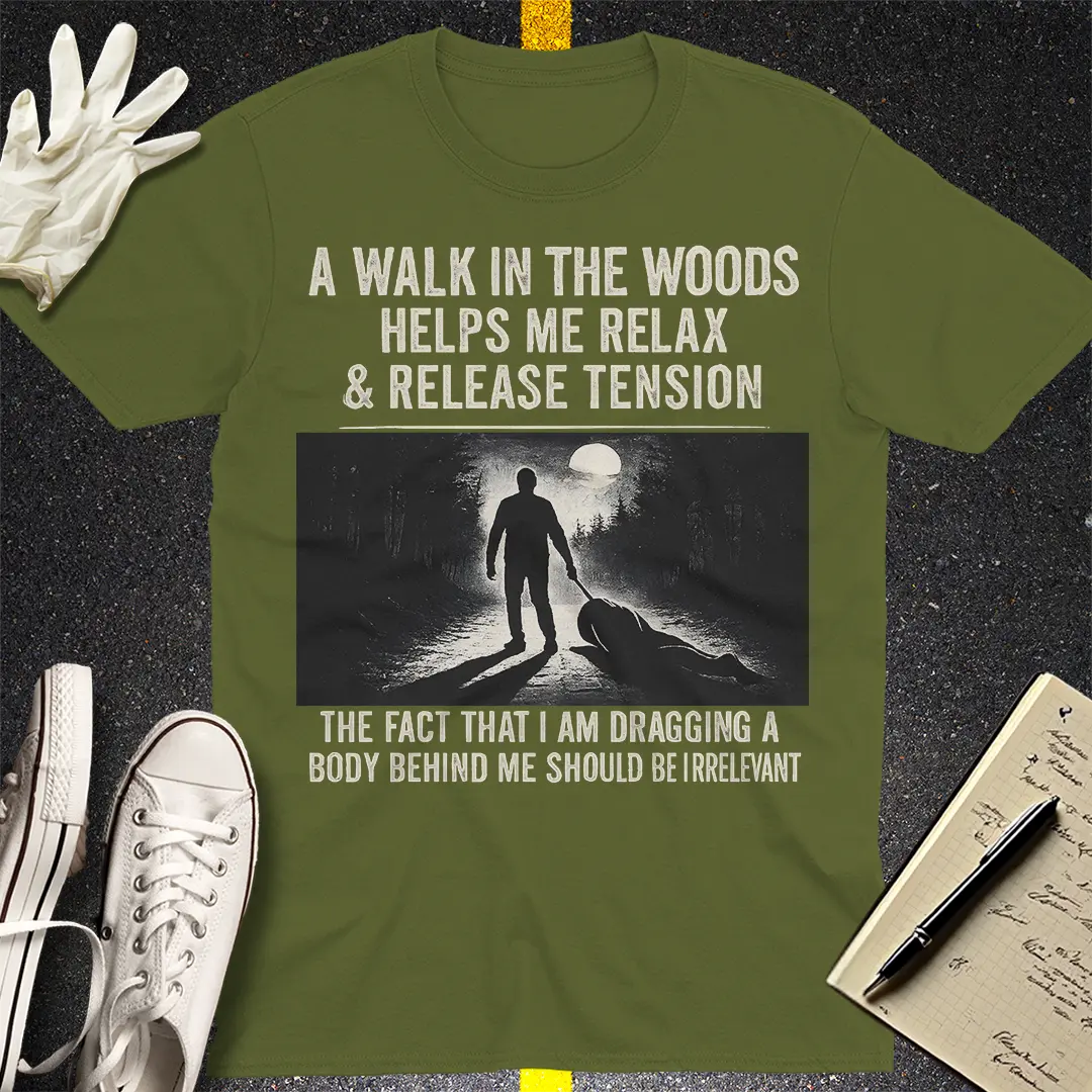 Dark Humor Walk T-Shirt