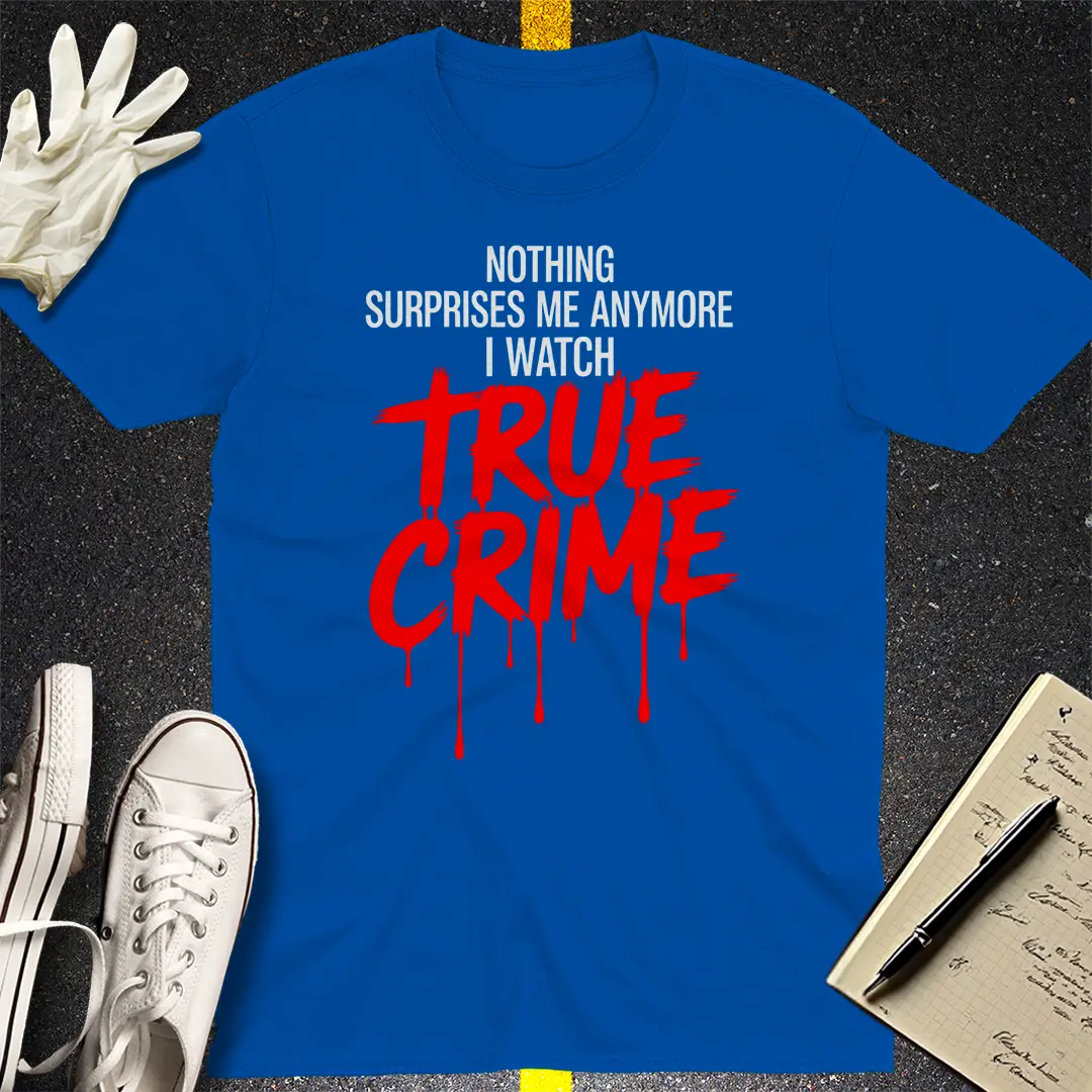 True Crime Fanatic T-Shirt