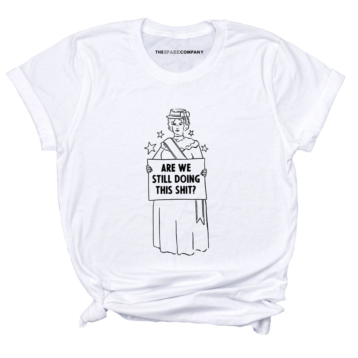 Are We Still Doing This Sh*t T-Shirt