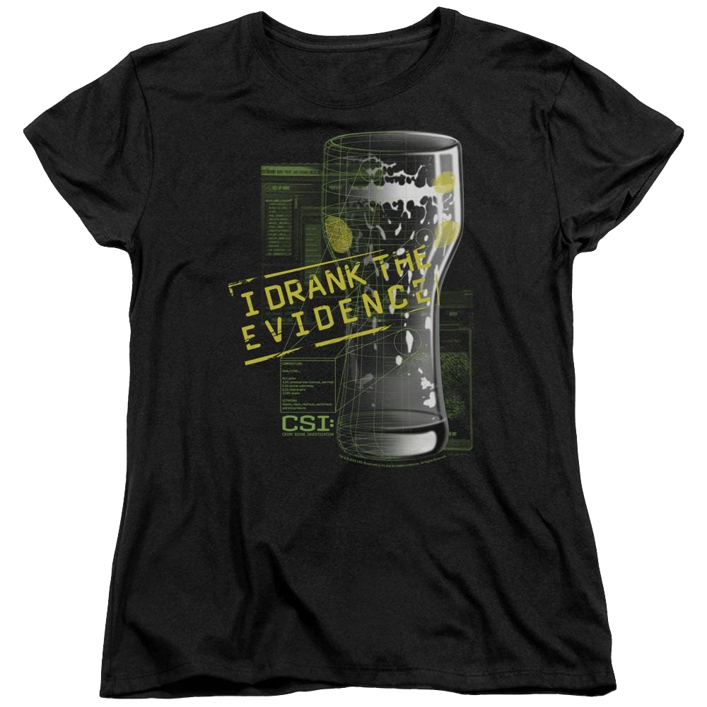 Csi I Drank The Evidence - Women's T-Shirt