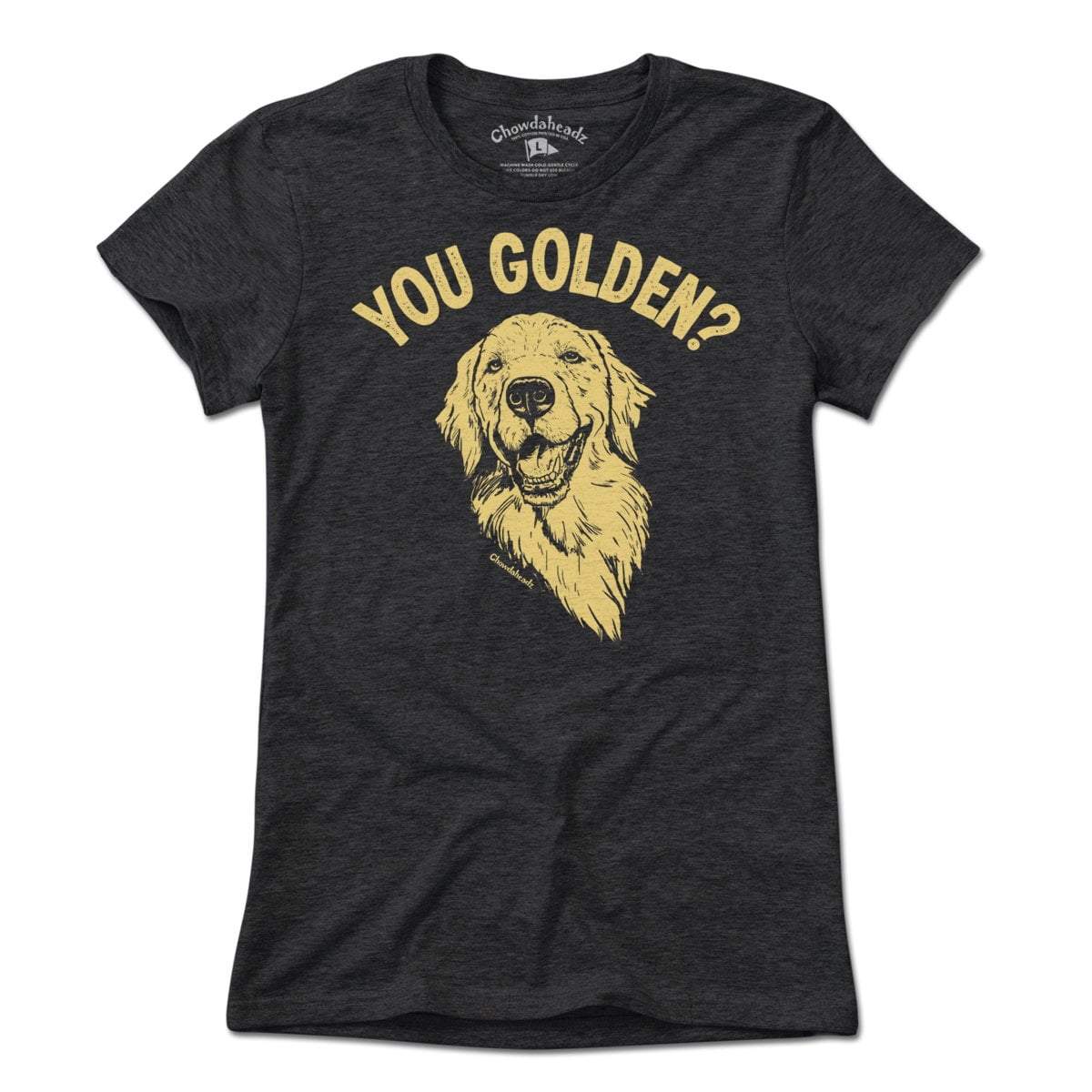 You Golden? T-Shirt