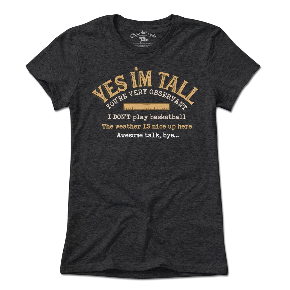 Yes I'm Tall T-Shirt