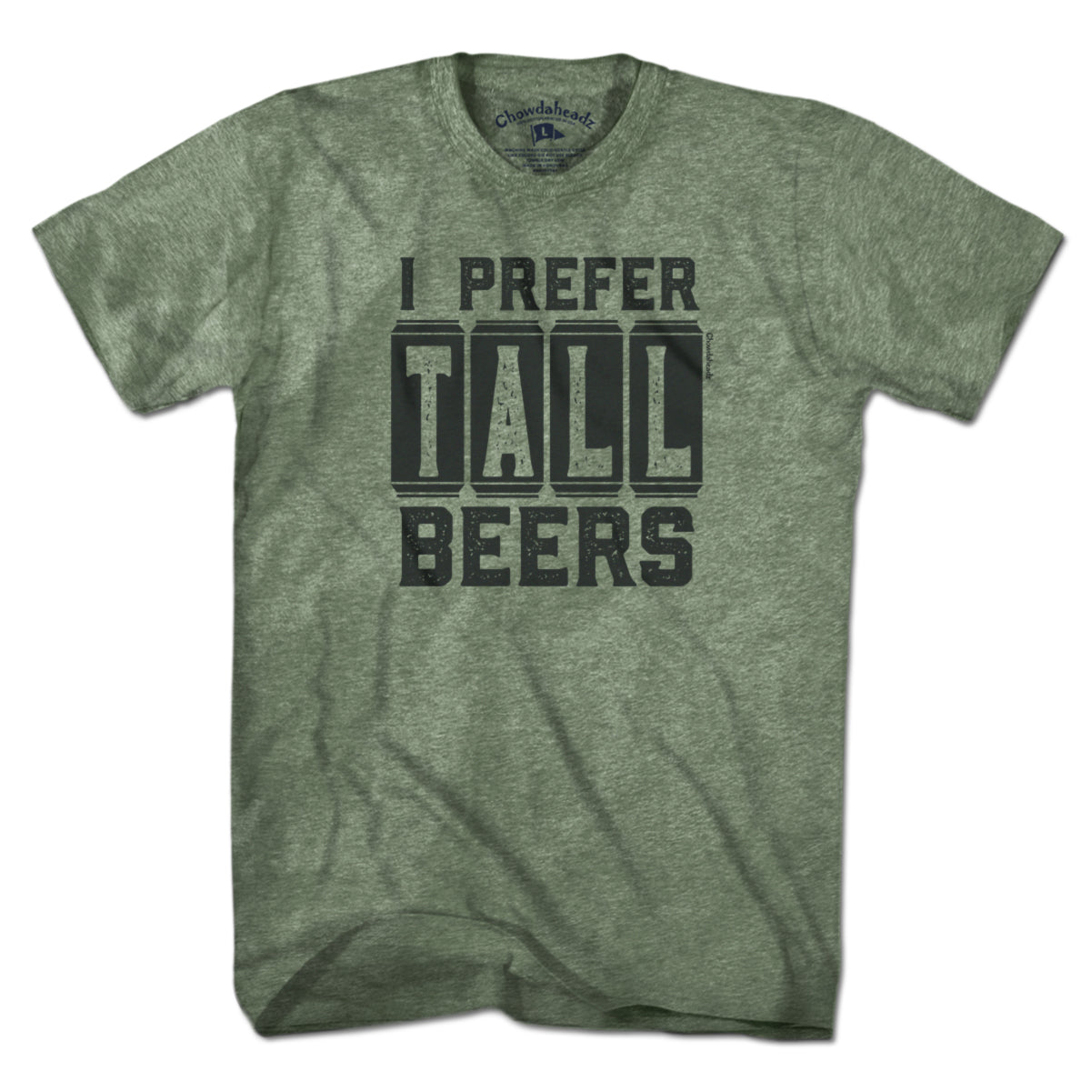 I Prefer Tall Beers T-Shirt