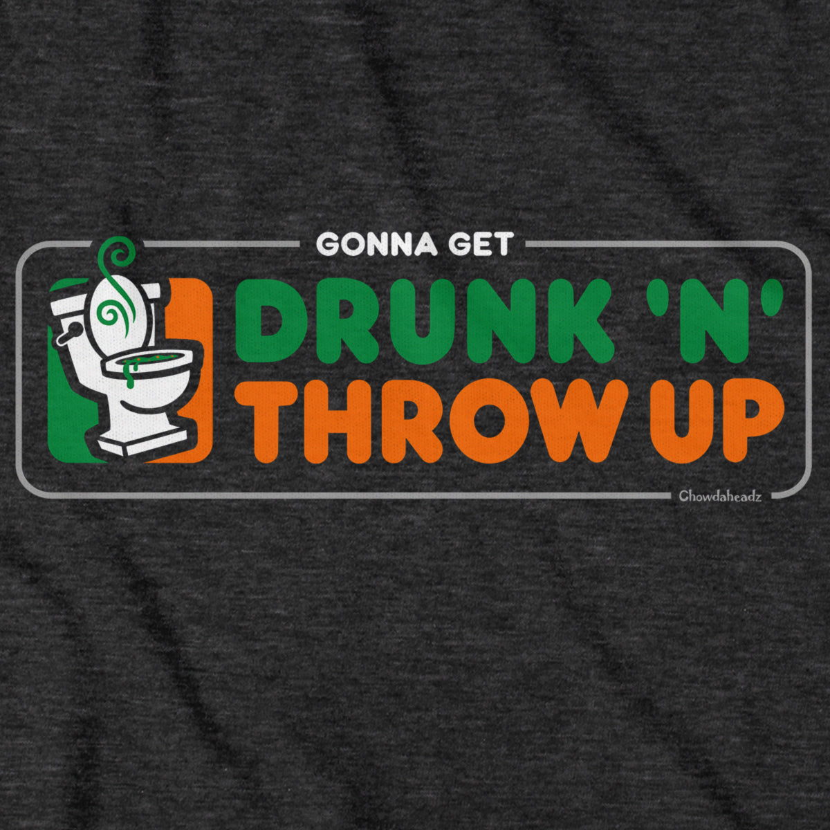Drunk 'N' Throw Up St. Paddy's Day Hoodie