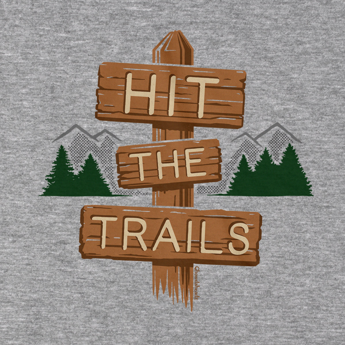 Hit The Trails Hiking Sign Hoodie