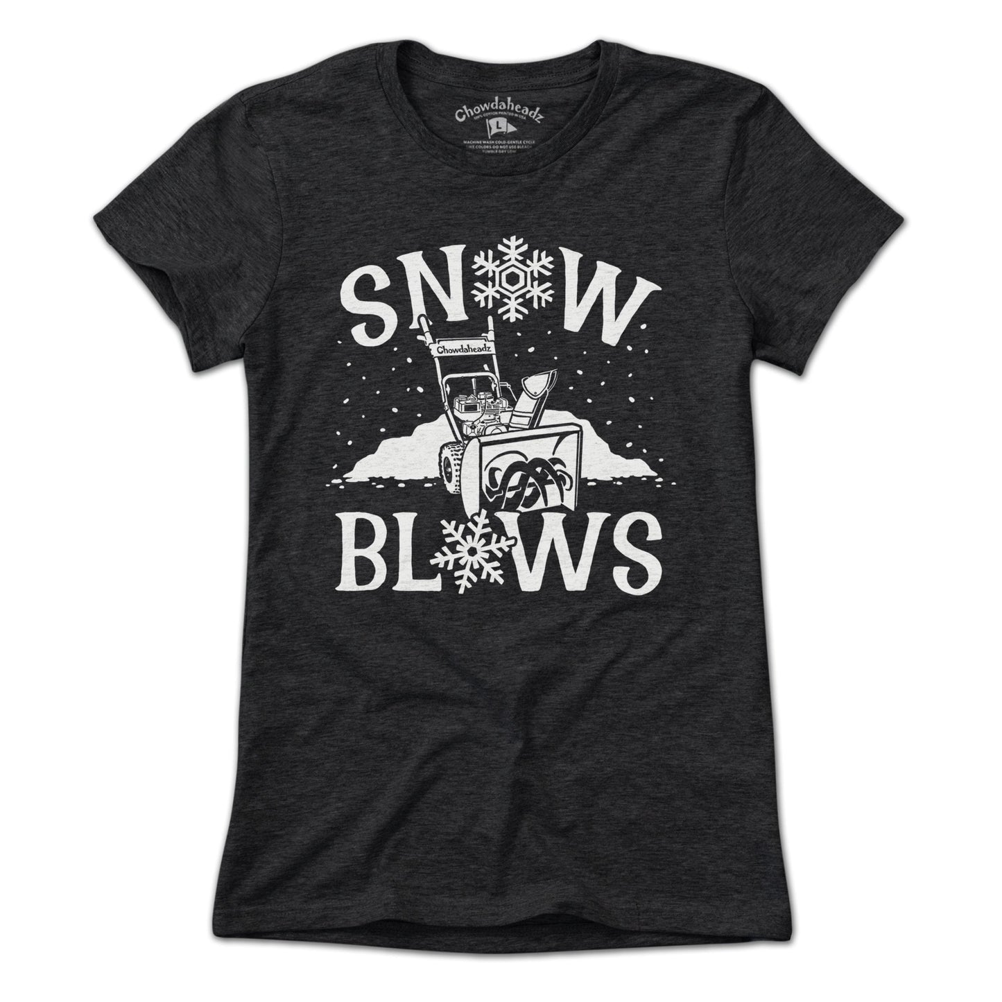 Snow Blows T-Shirt