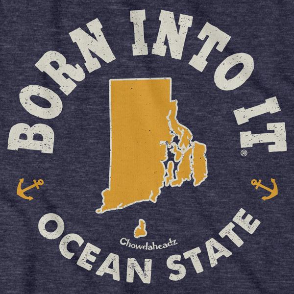 Born Into It Rhode Island T-Shirt