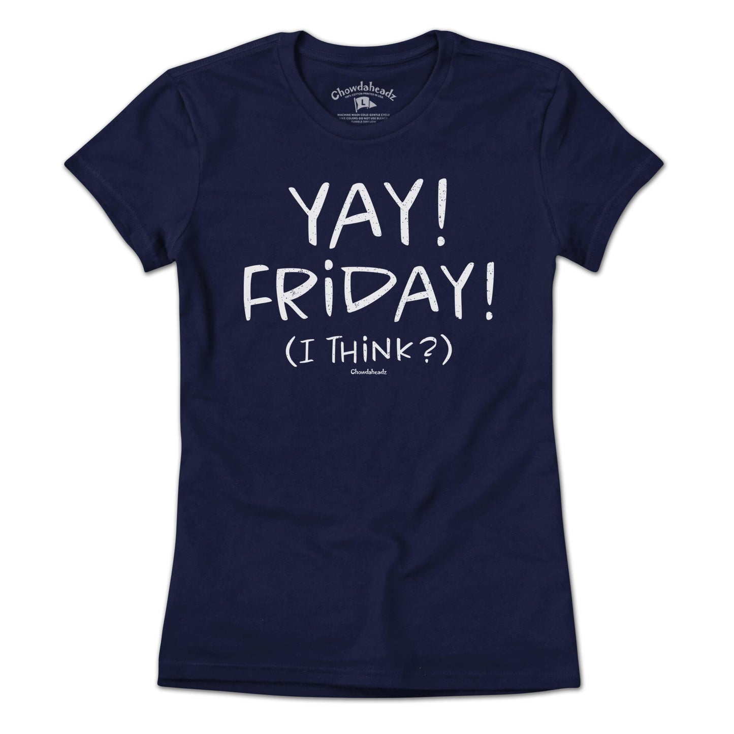 Yay! Friday! T-Shirt