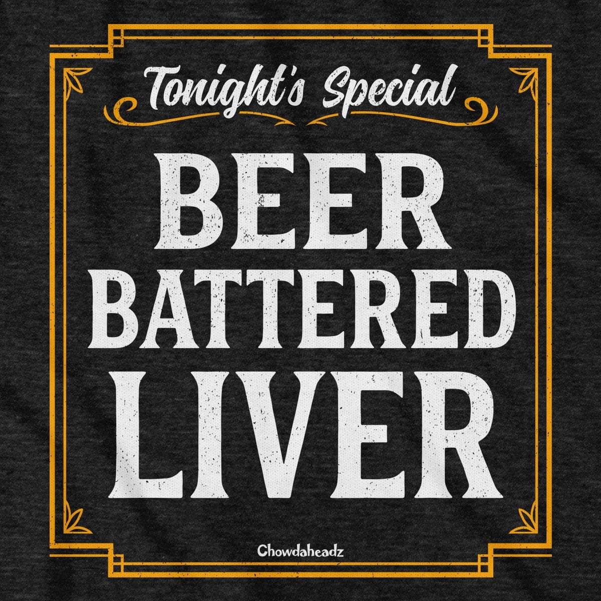 Beer Battered Liver T-Shirt