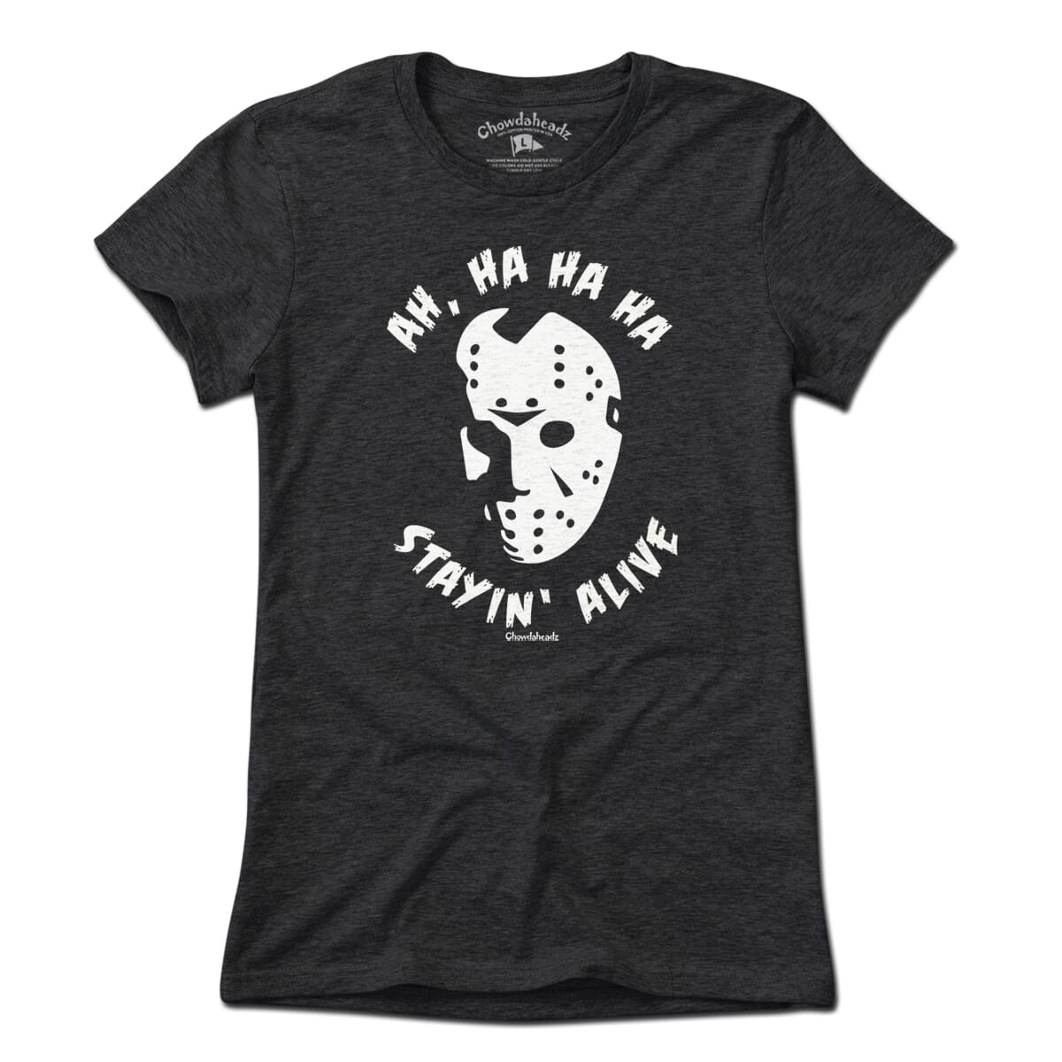 Ah, Ha, Ha, Ha, Stayin' Alive T-Shirt