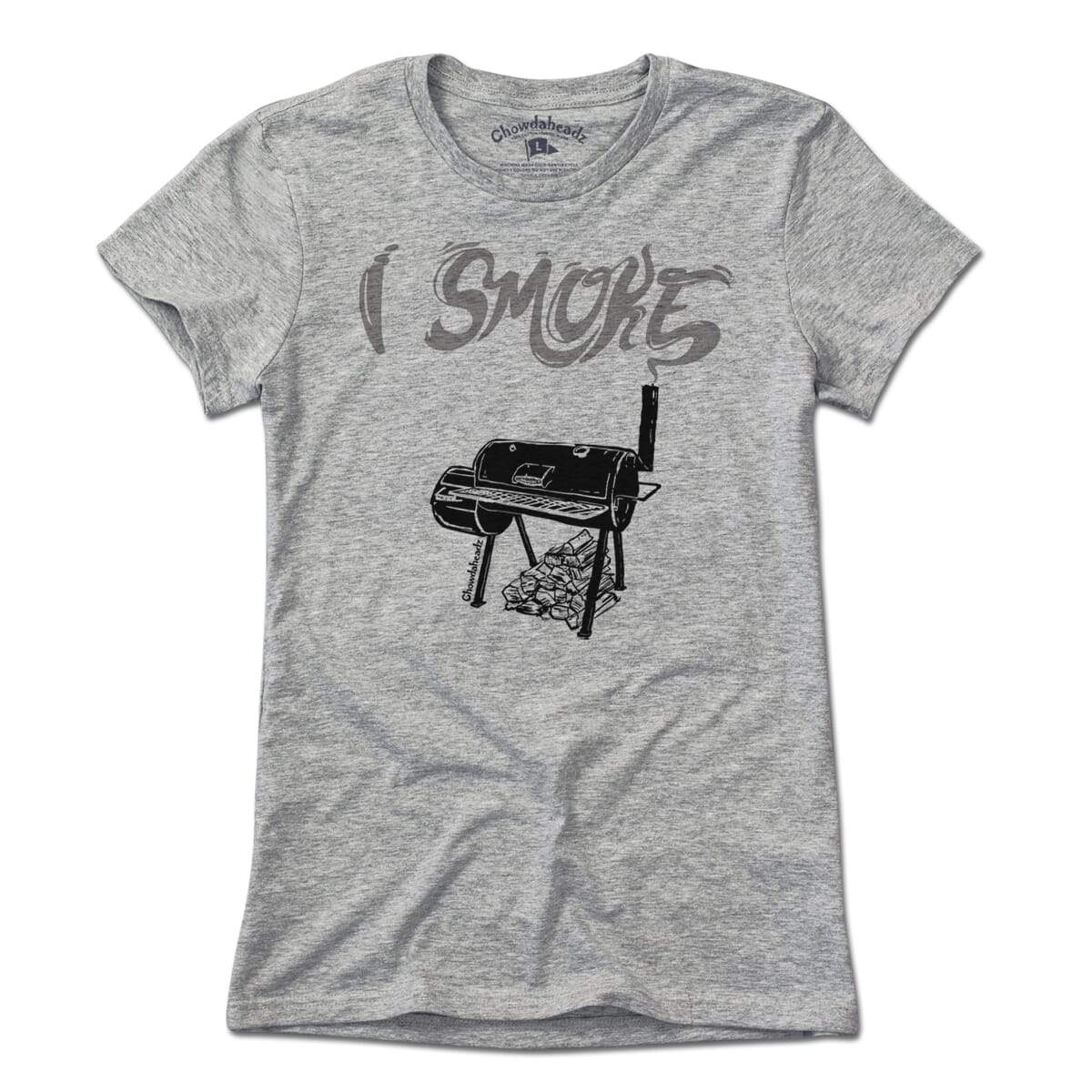I Smoke T-Shirt