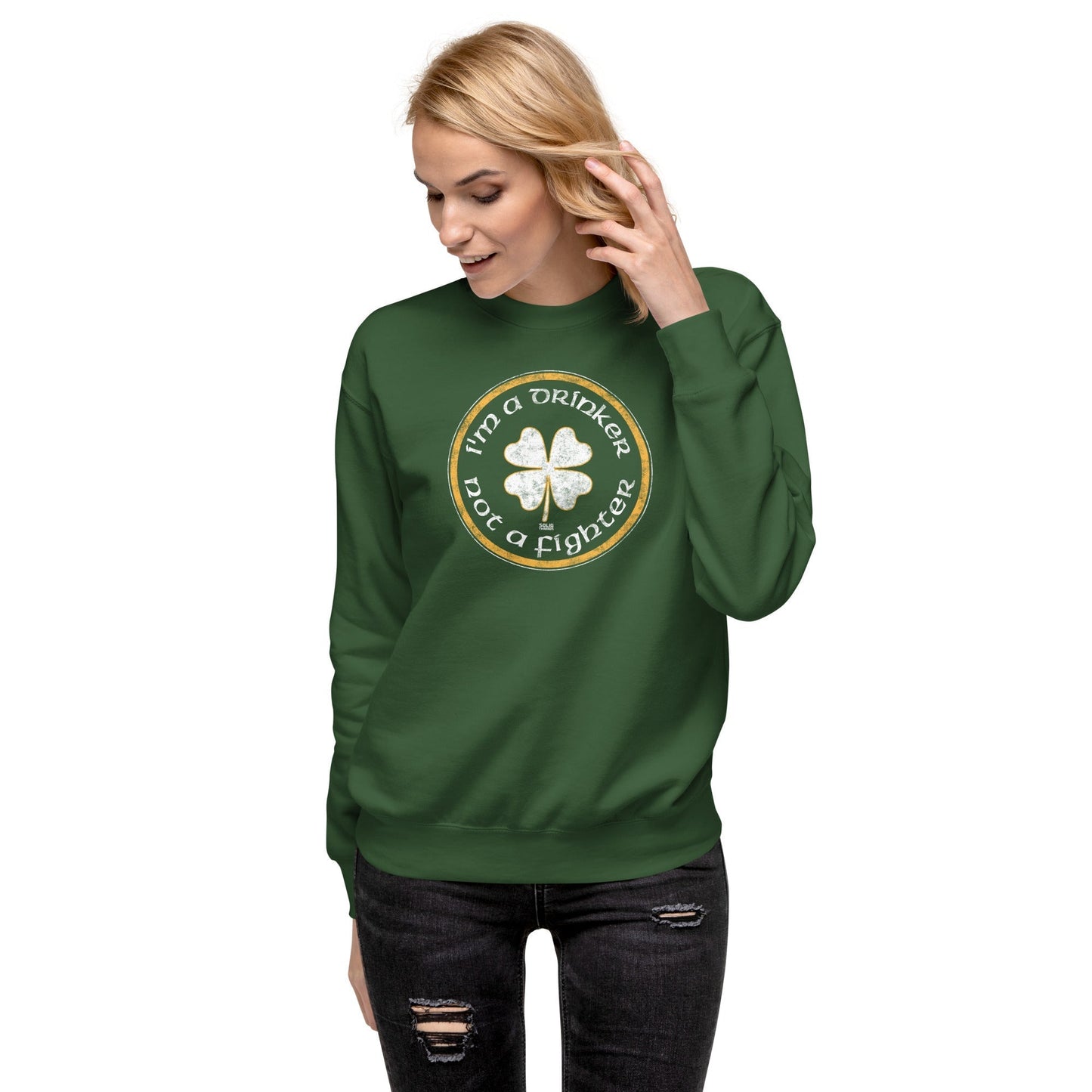 I'm a Drinker Not a Fighter Classic Fleece Sweatshirt
