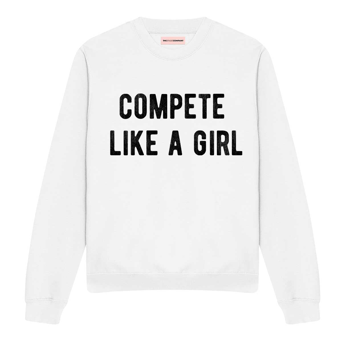 Compete Like A Girl Sweatshirt