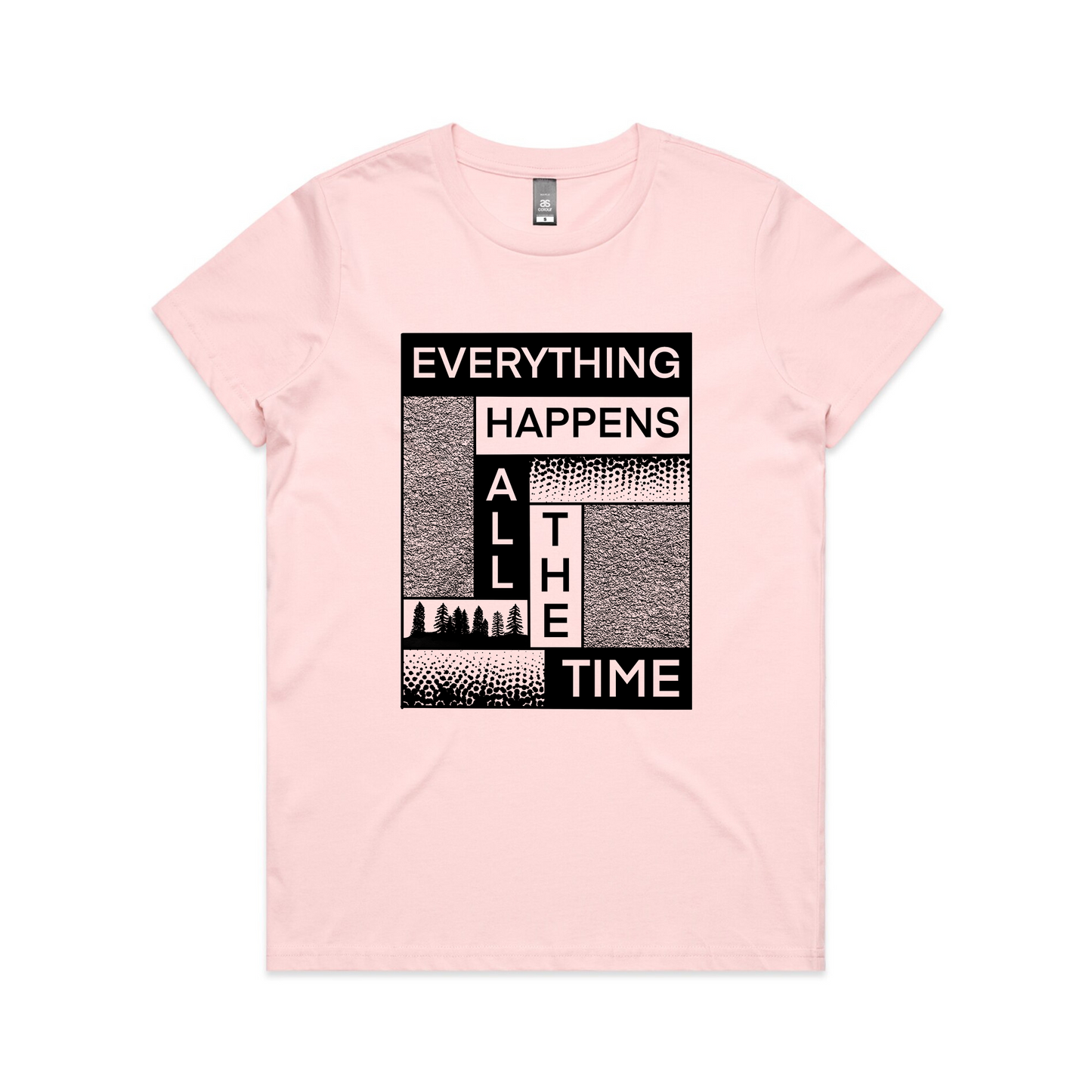 Everything Happens All The Time Tee