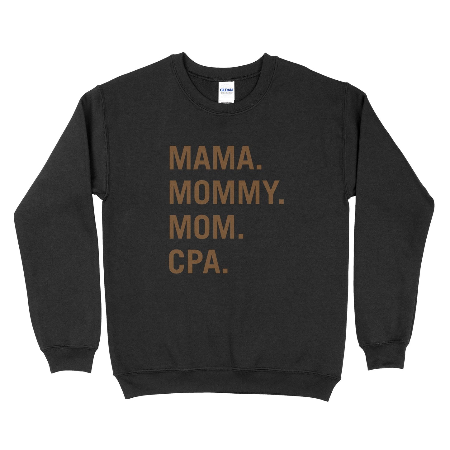 Mama, Mommy, Mom, CPA Sweatshirt