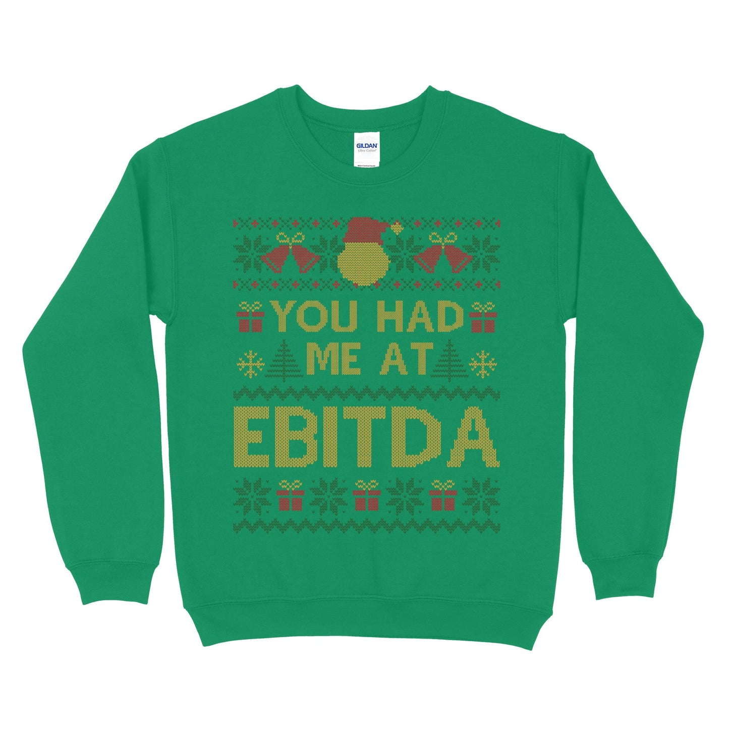 You Had Me At EBITDA Ugly Christmas Sweatshirt