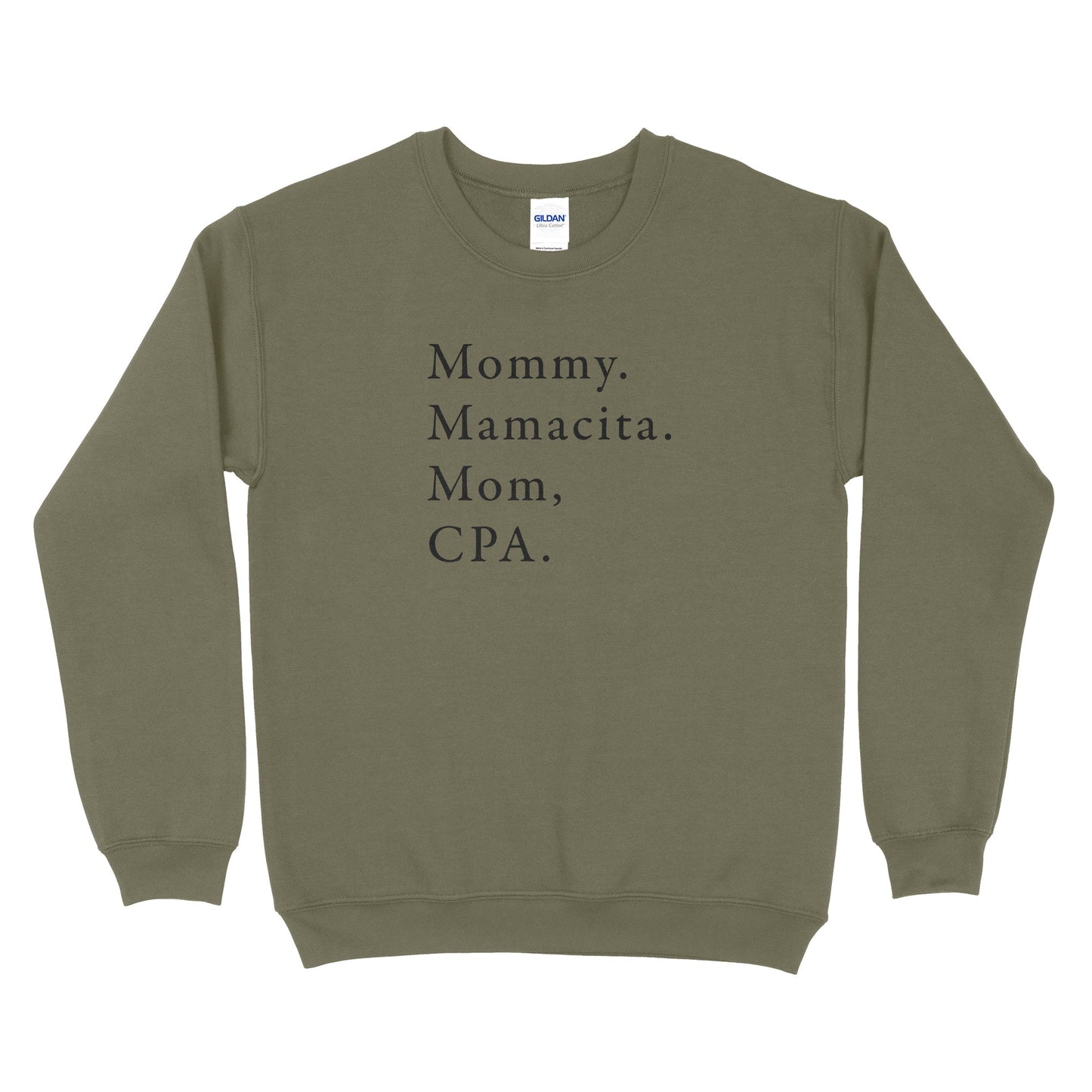 Mommy. Mamacita. Mom, CPA Sweatshirt