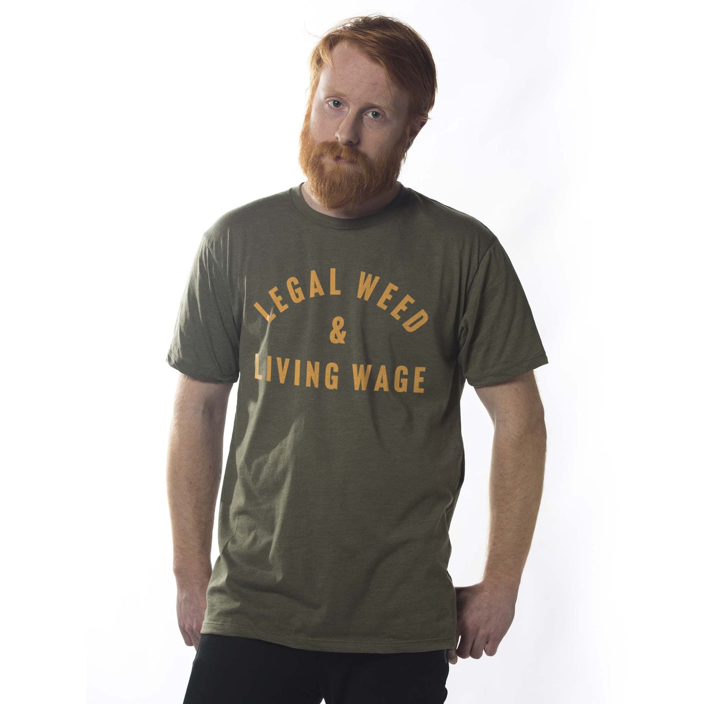 Legal Weed & Living Wage T-Shirt