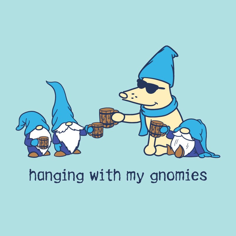 Hanging With My Gnomies - Sweatshirt Pullover Hoodie