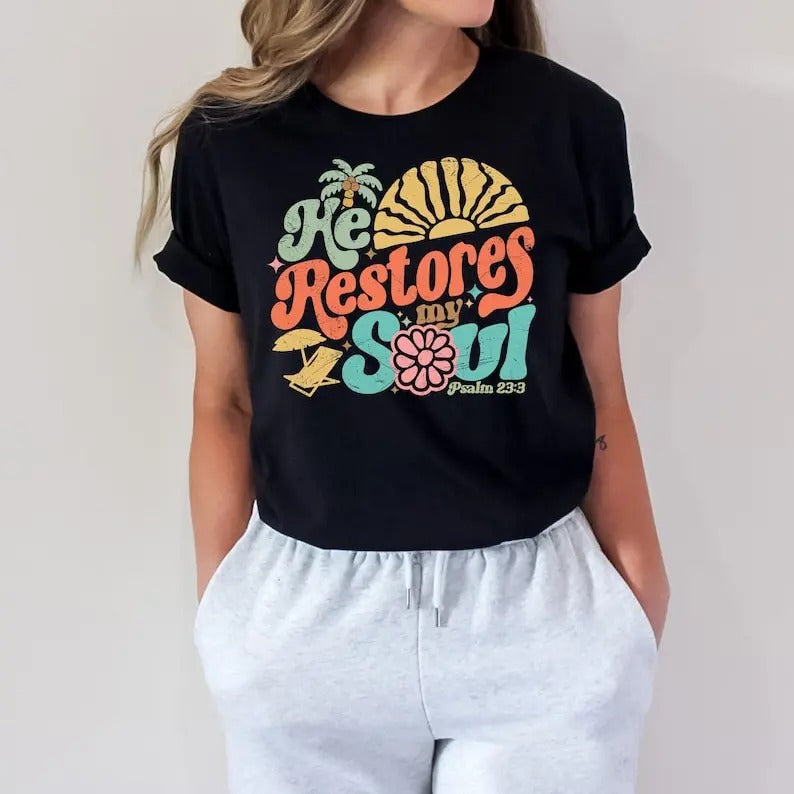 He Restores My Soul Bible Shirt, Hello Summer Shirt, Beach Shirt, Hippy Christian Summer T Shirt, Religious Beach Shirt