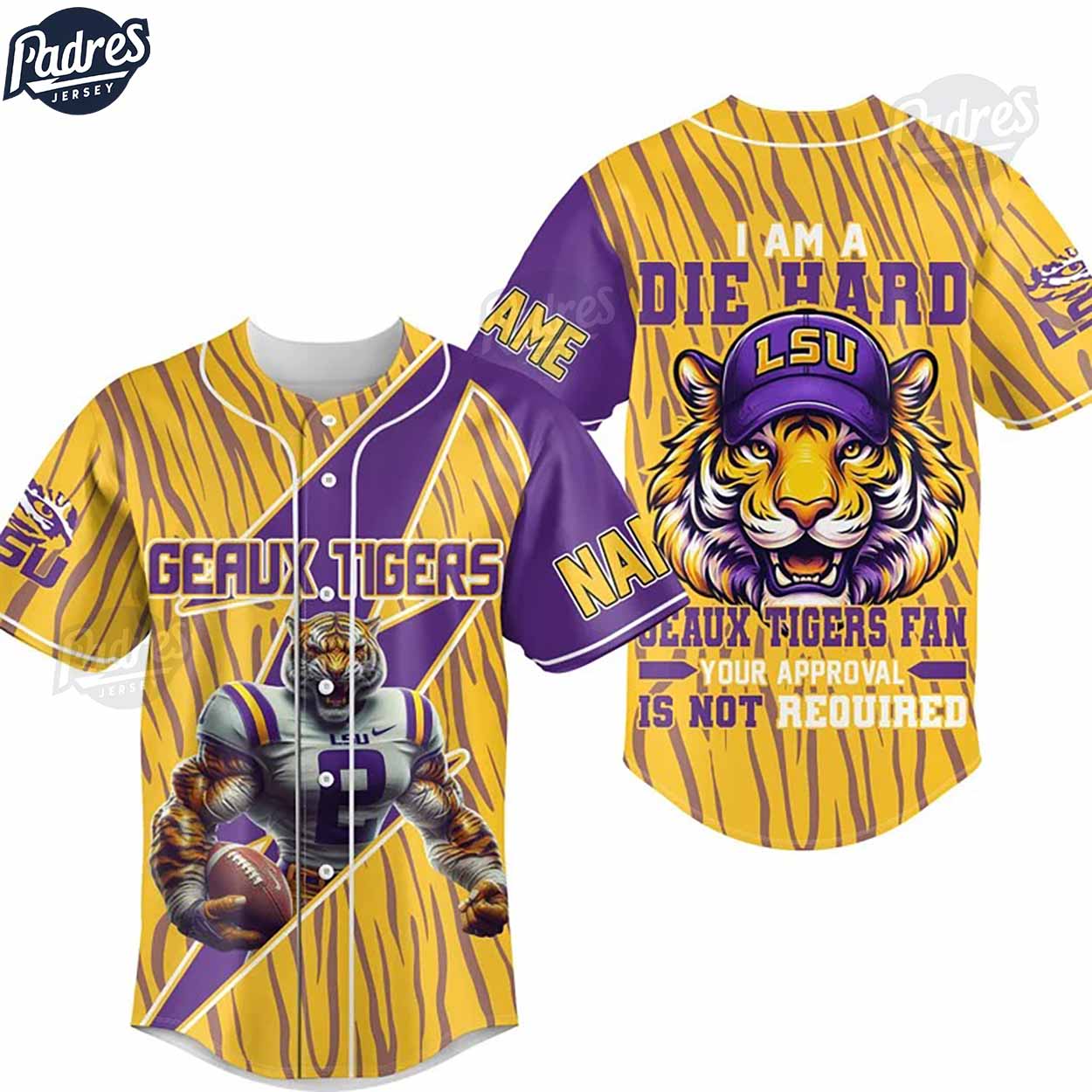 I Am Die Hard Fan Your Approval Is Not Required LSU Tigers Custom Baseball Jersey - Padres Jersey Oasis: Elevate Your Baseball Style Game