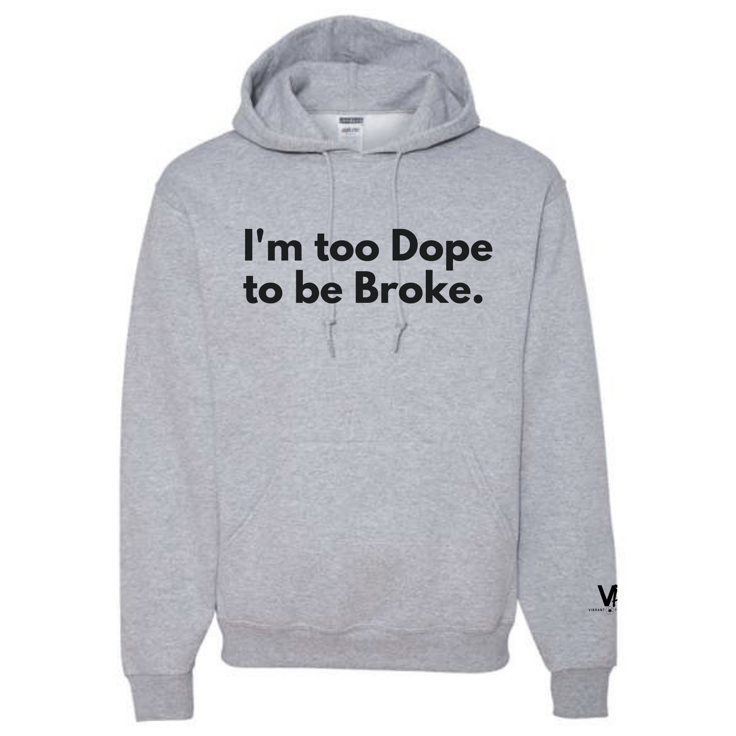Too Dope Hoodie