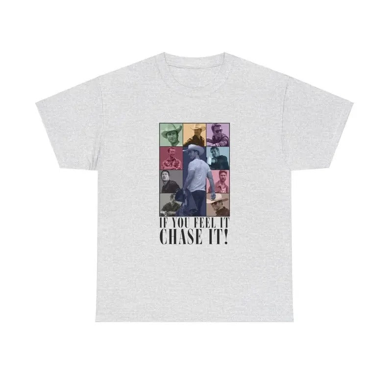 If you feel it chase it Glen Powell as Tyler Owens Twisters 2024 Shirt