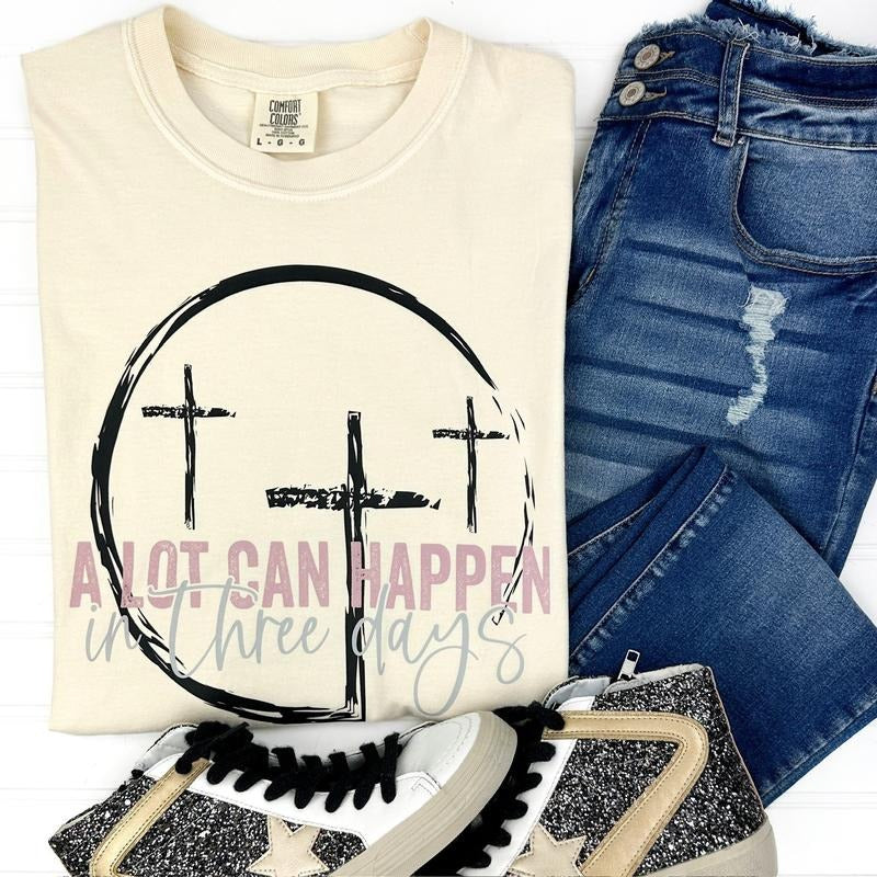 In Three Days Comfort Colors T-Shirt