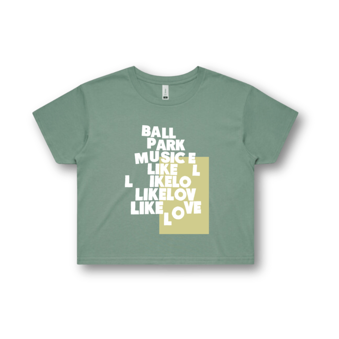 Ball Park Music / Like Love Crop Tee (Sage)
