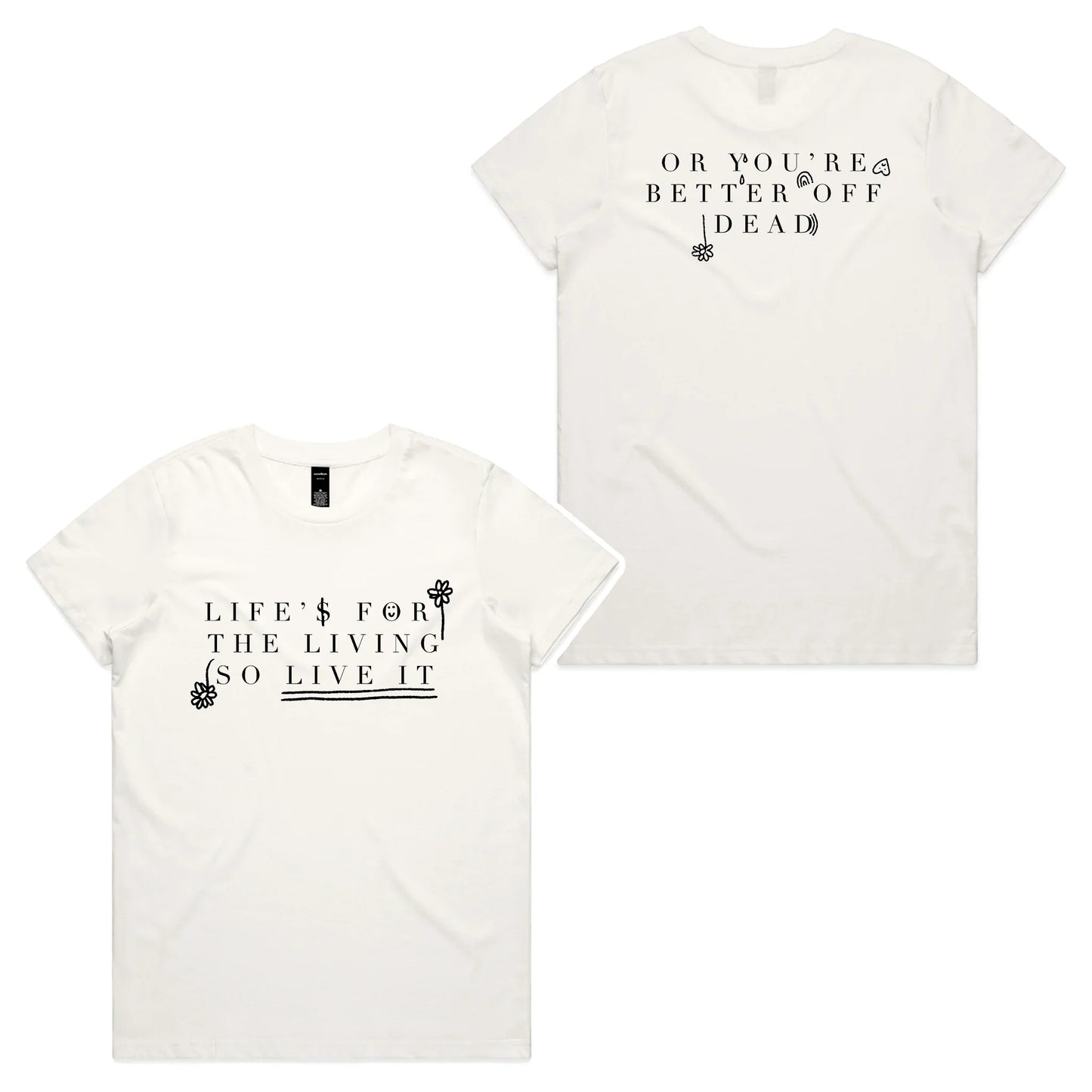 Life Is For The Living Tee