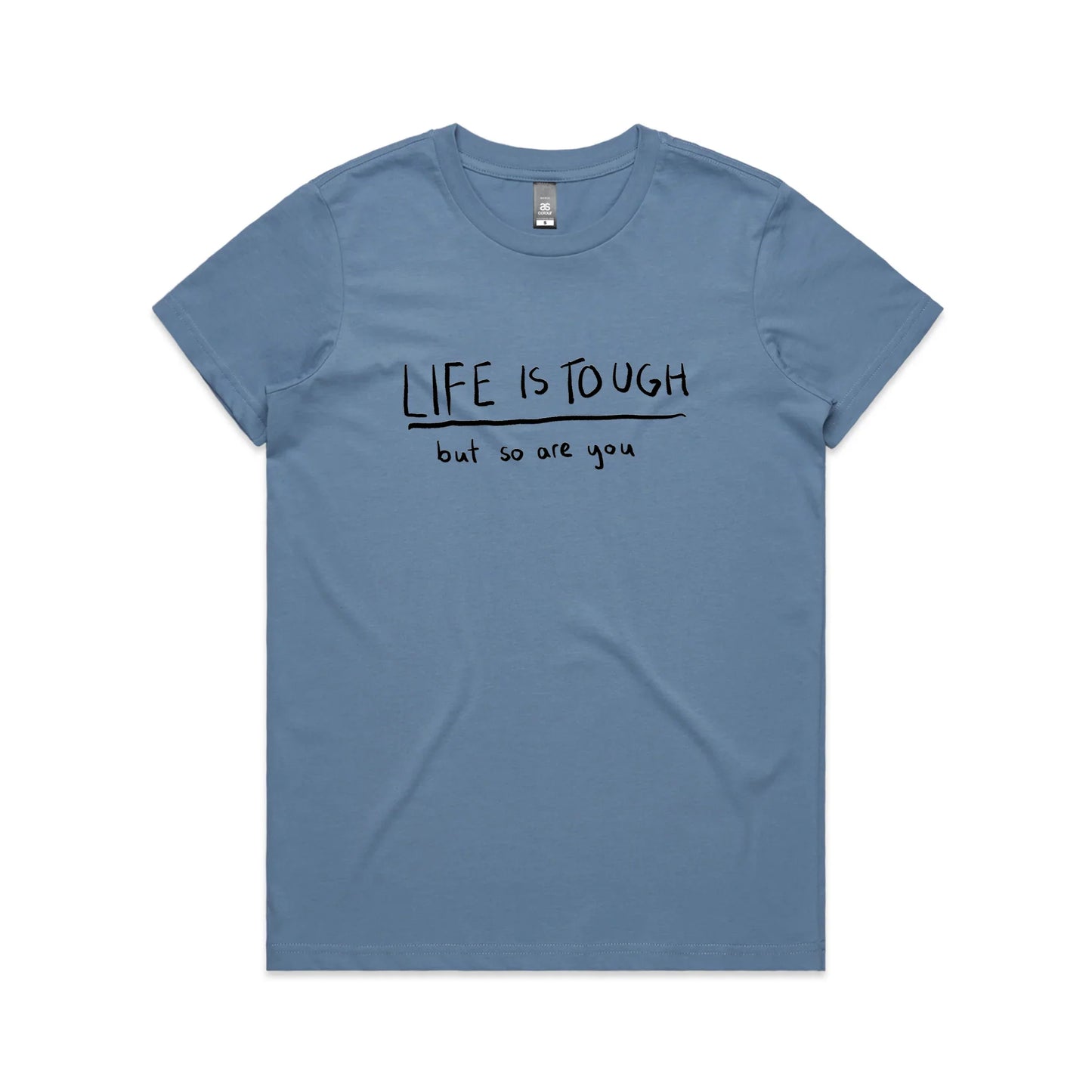 Life Is Tough Tee