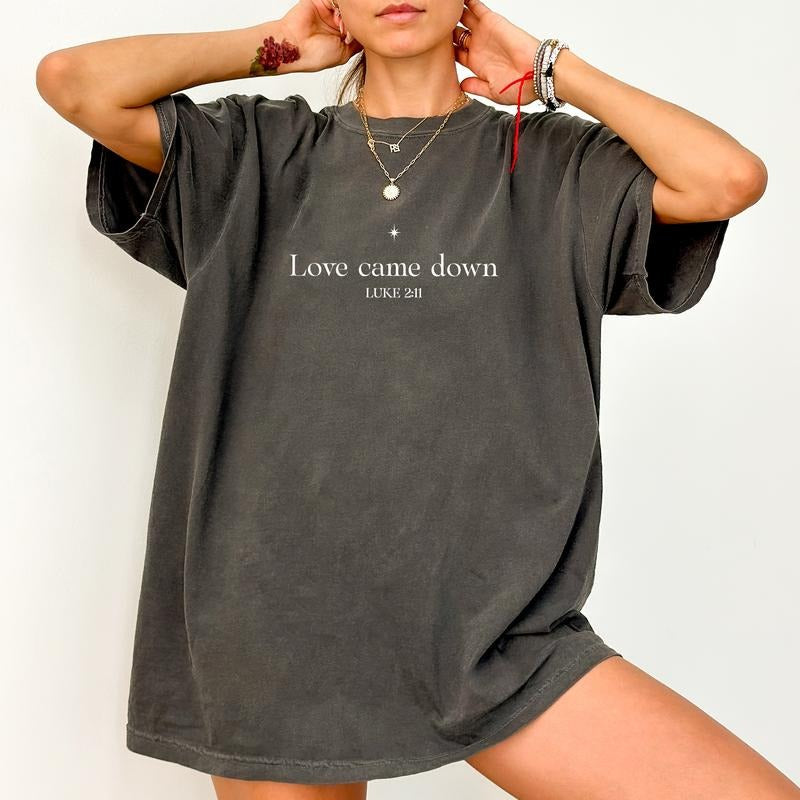 Love Came Down Comfort Colors Shirt, Christian Christmas Graphic Tee, Minimalist Nativity Unhinged Tees, Bible Verse T-Shirt, Religious Tee