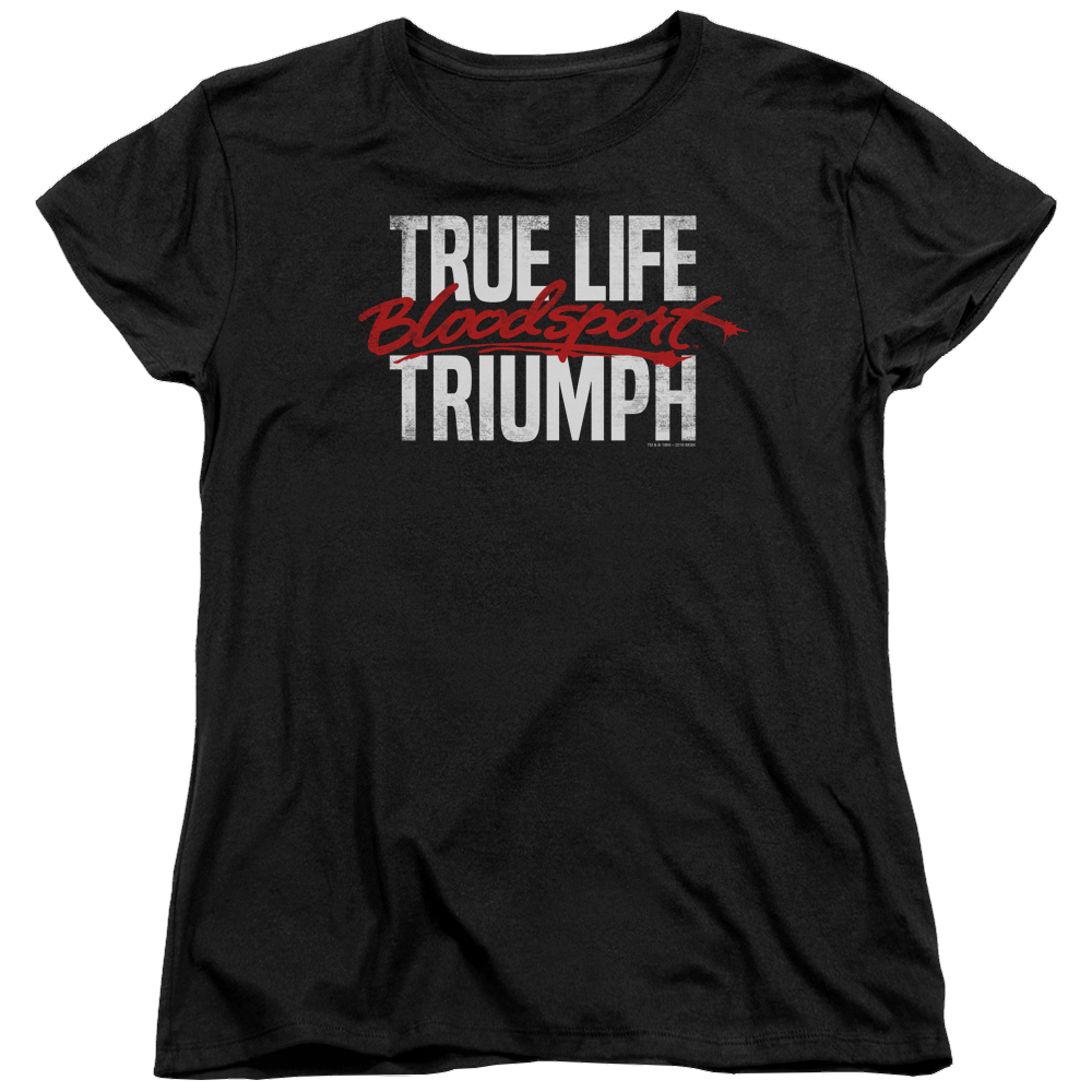 Bloodsport True Story - Women's T-Shirt
