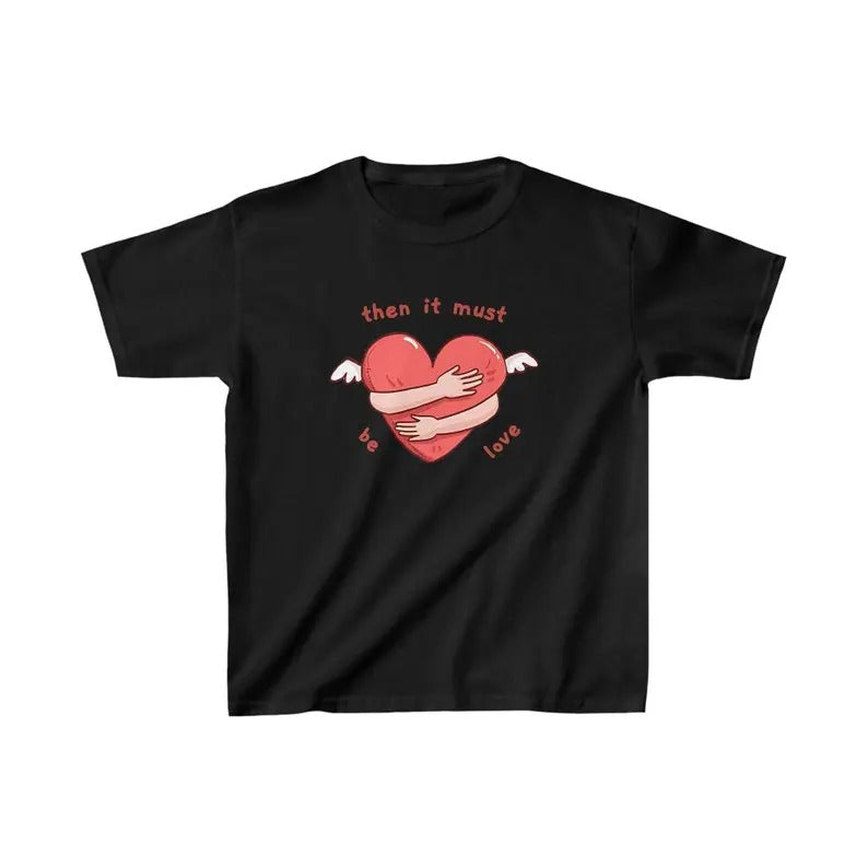 Must Be Love Tee, Must be love t-shirt, Coquette Shirt, Heart Graphic Gift, Men's And Women's Short Sleeve T-shirts Tees, Gift For Him, Gift For Her