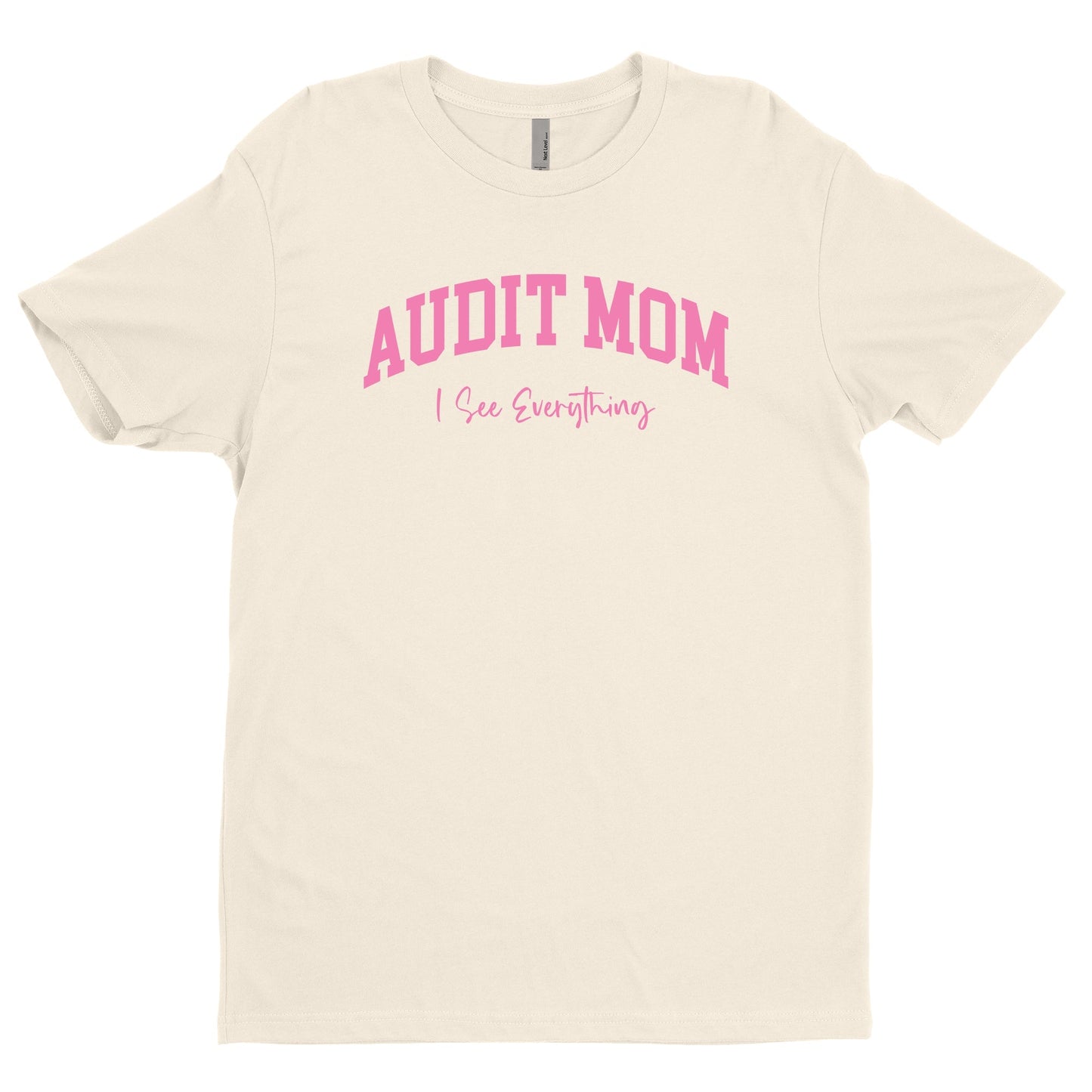 Audit Mom, I See Everything Tee